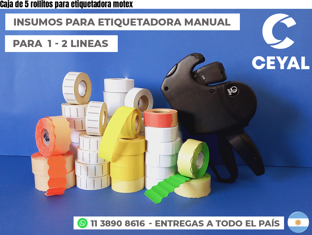 Caja de 5 rollitos para etiquetadora motex