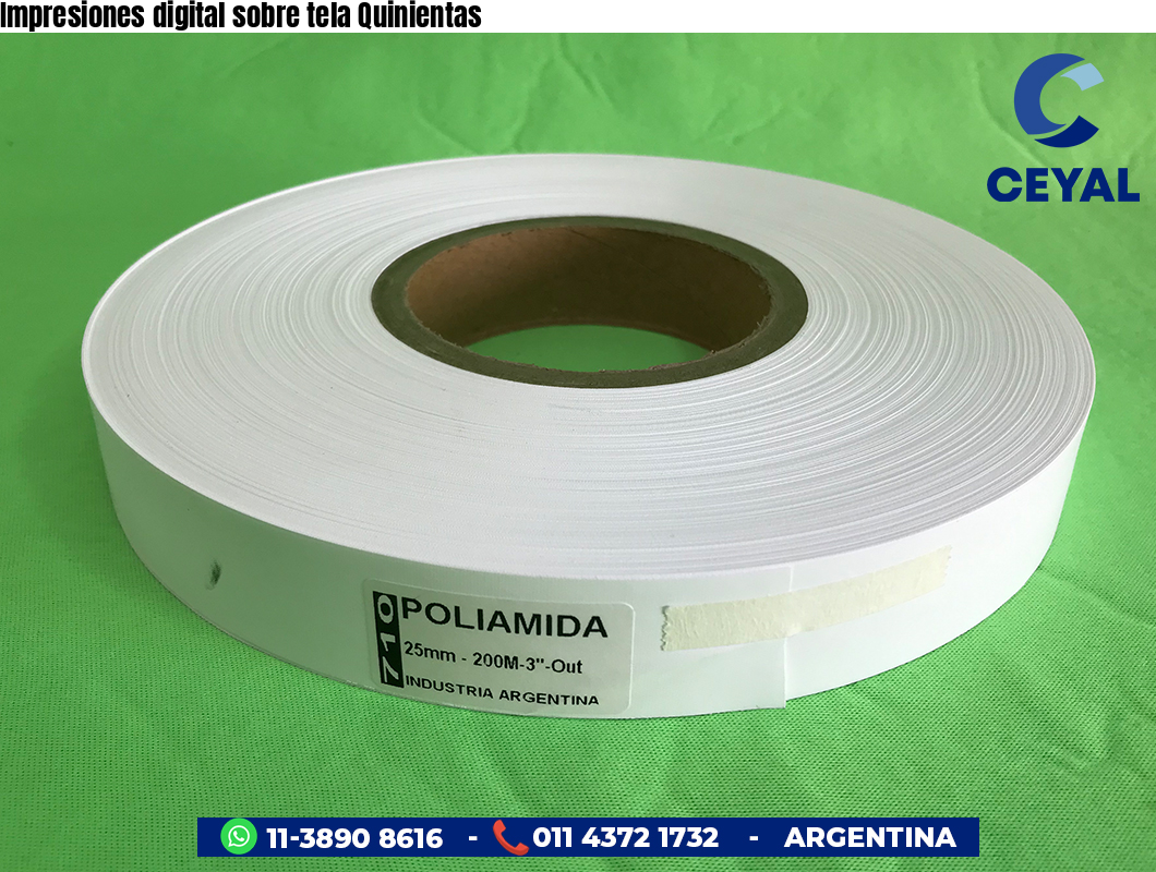 Impresiones digital sobre tela Quinientas