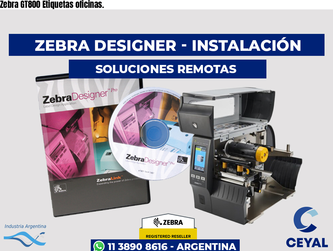 Zebra GT800 Etiquetas oficinas.