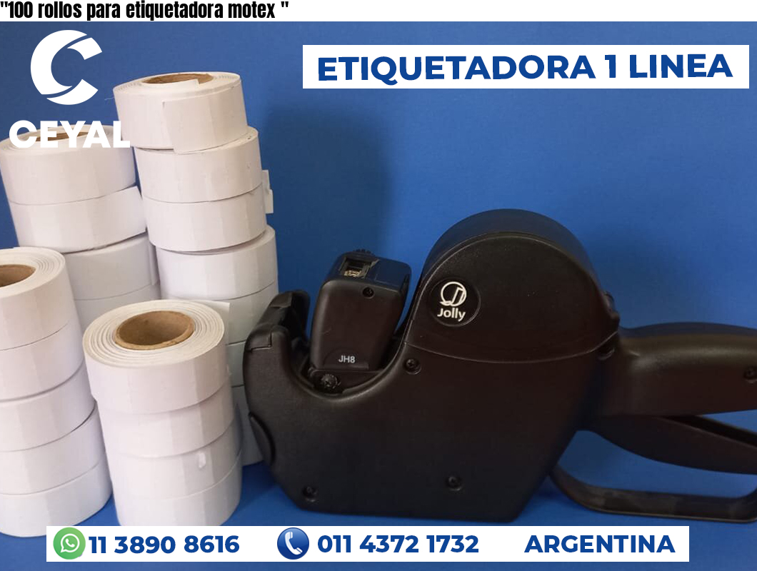 «100 rollos para etiquetadora motex	«