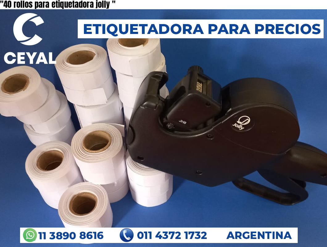 «40 rollos para etiquetadora jolly	«