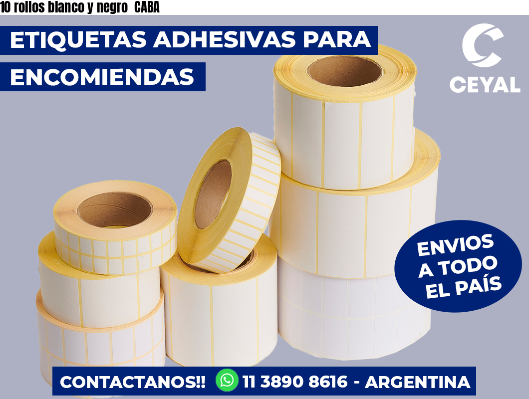 10 rollos blanco y negro CABA
