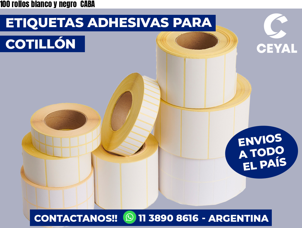 100 rollos blanco y negro  CABA