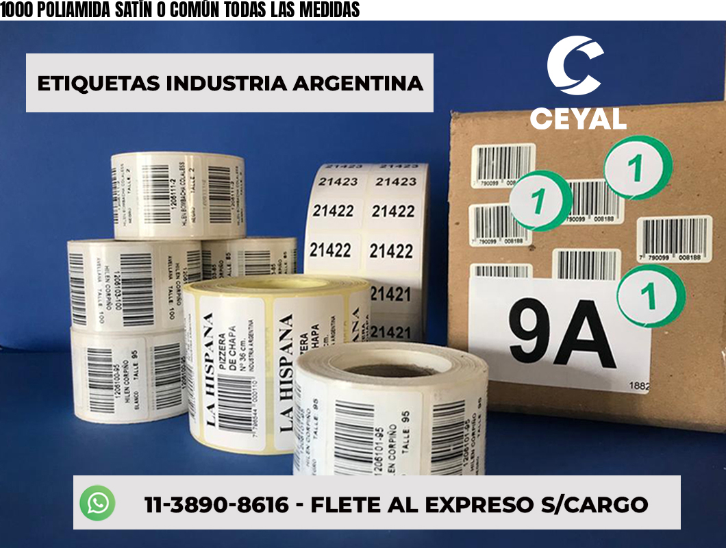 1000 POLIAMIDA SATÍN O COMÚN TODAS LAS MEDIDAS