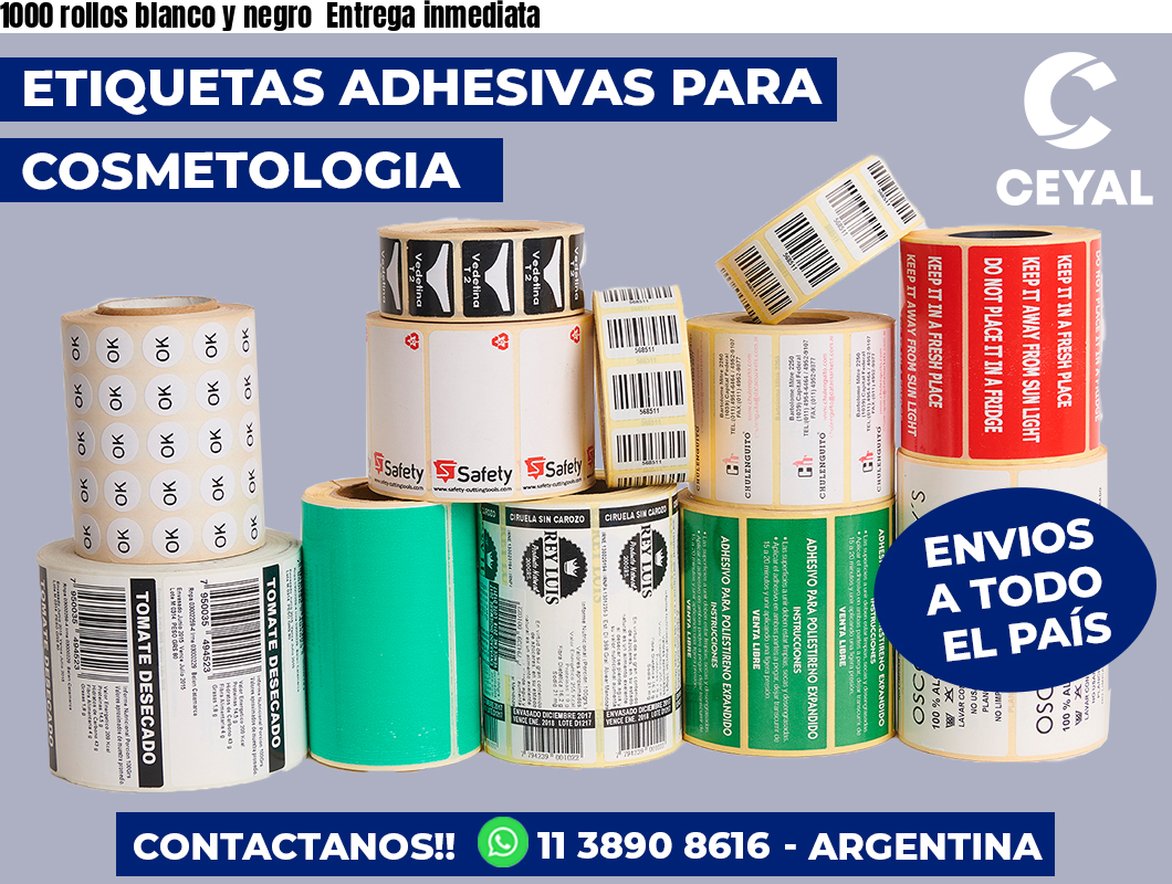 1000 rollos blanco y negro  Entrega inmediata