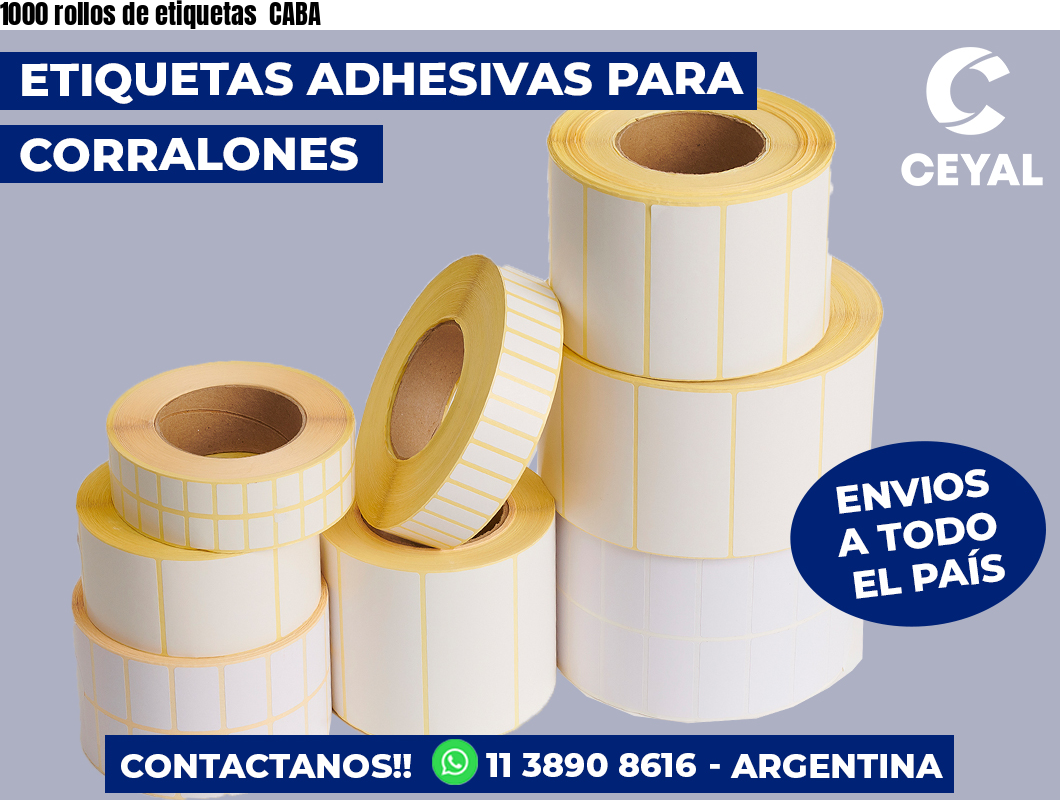 1000 rollos de etiquetas  CABA