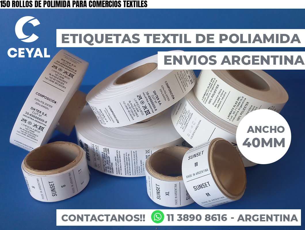 150 ROLLOS DE POLIMIDA PARA COMERCIOS TEXTILES