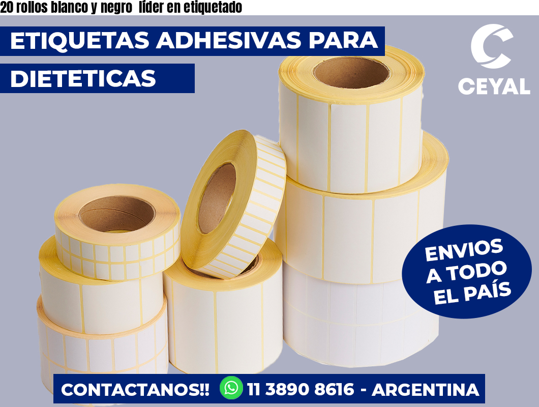 20 rollos blanco y negro  líder en etiquetado