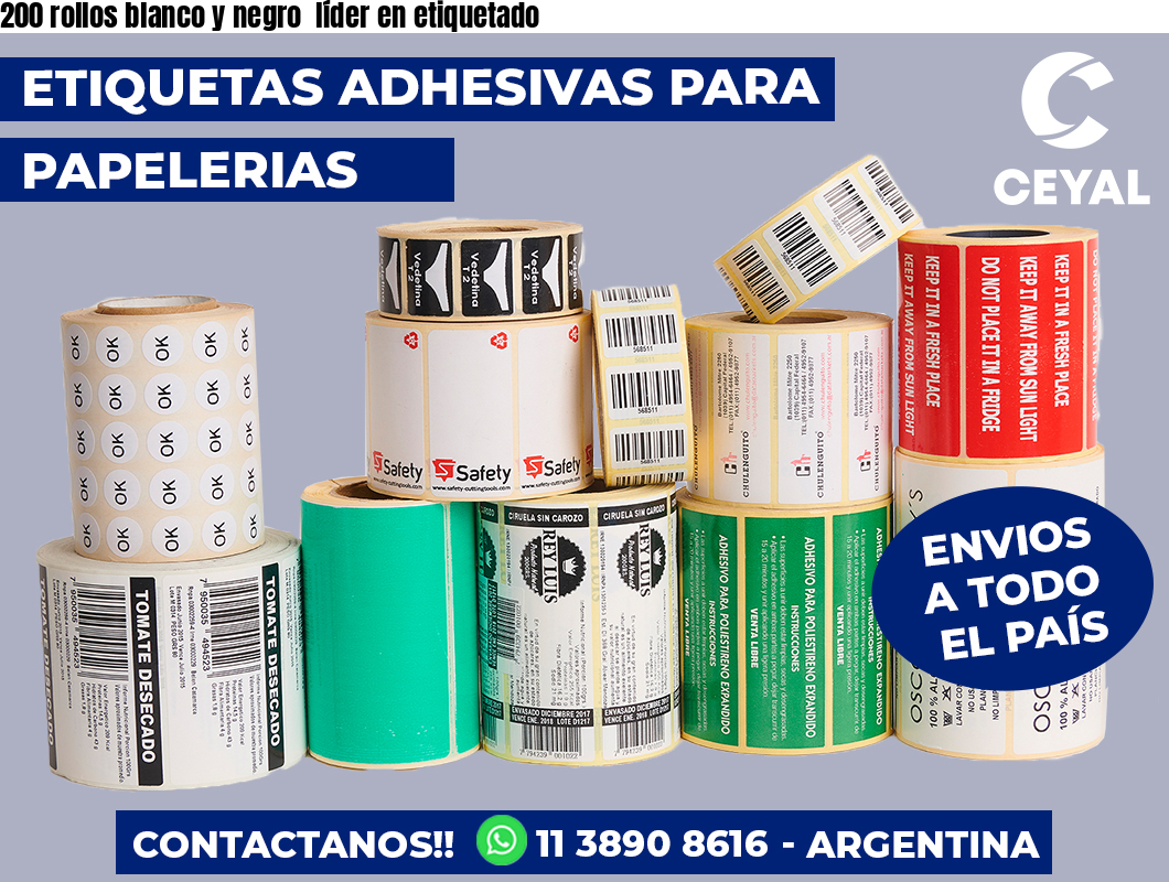 200 rollos blanco y negro  líder en etiquetado