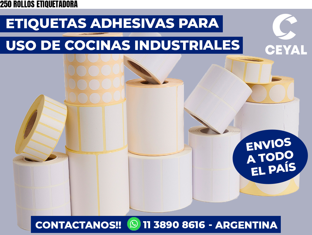250 ROLLOS ETIQUETADORA