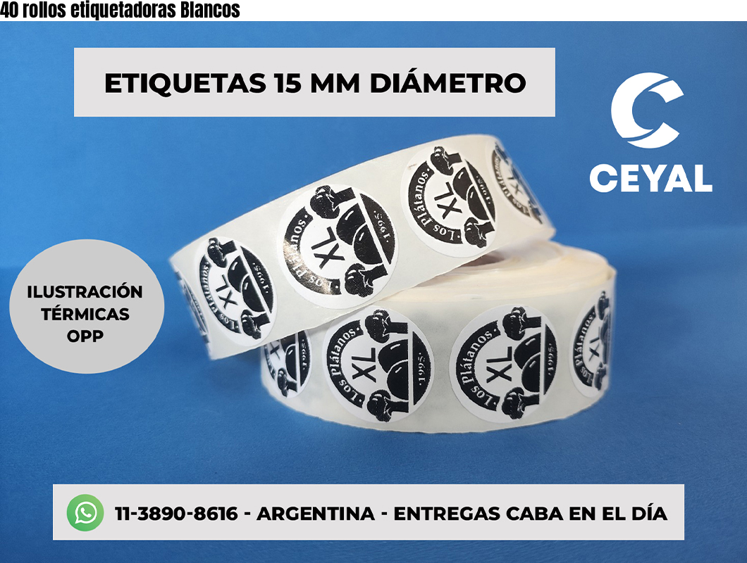 40 rollos etiquetadoras Blancos