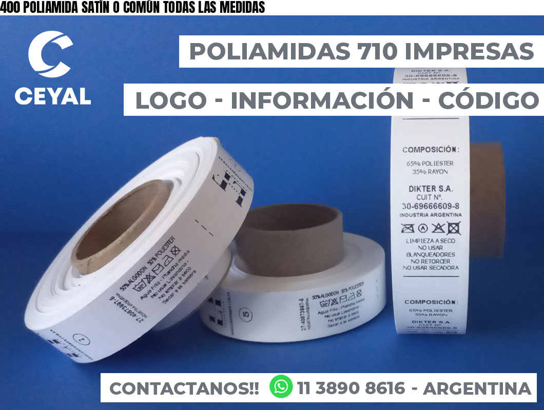 400 POLIAMIDA SATÍN O COMÚN TODAS LAS MEDIDAS