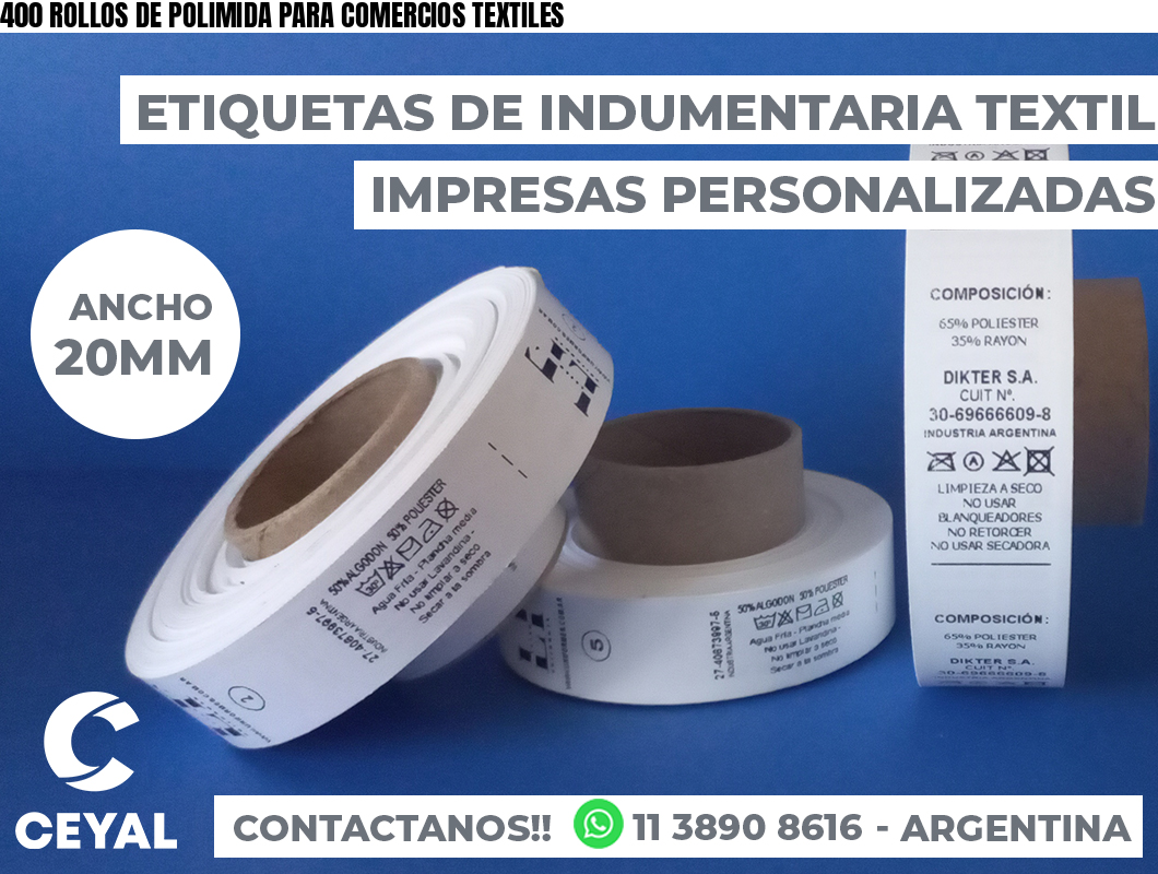 400 ROLLOS DE POLIMIDA PARA COMERCIOS TEXTILES