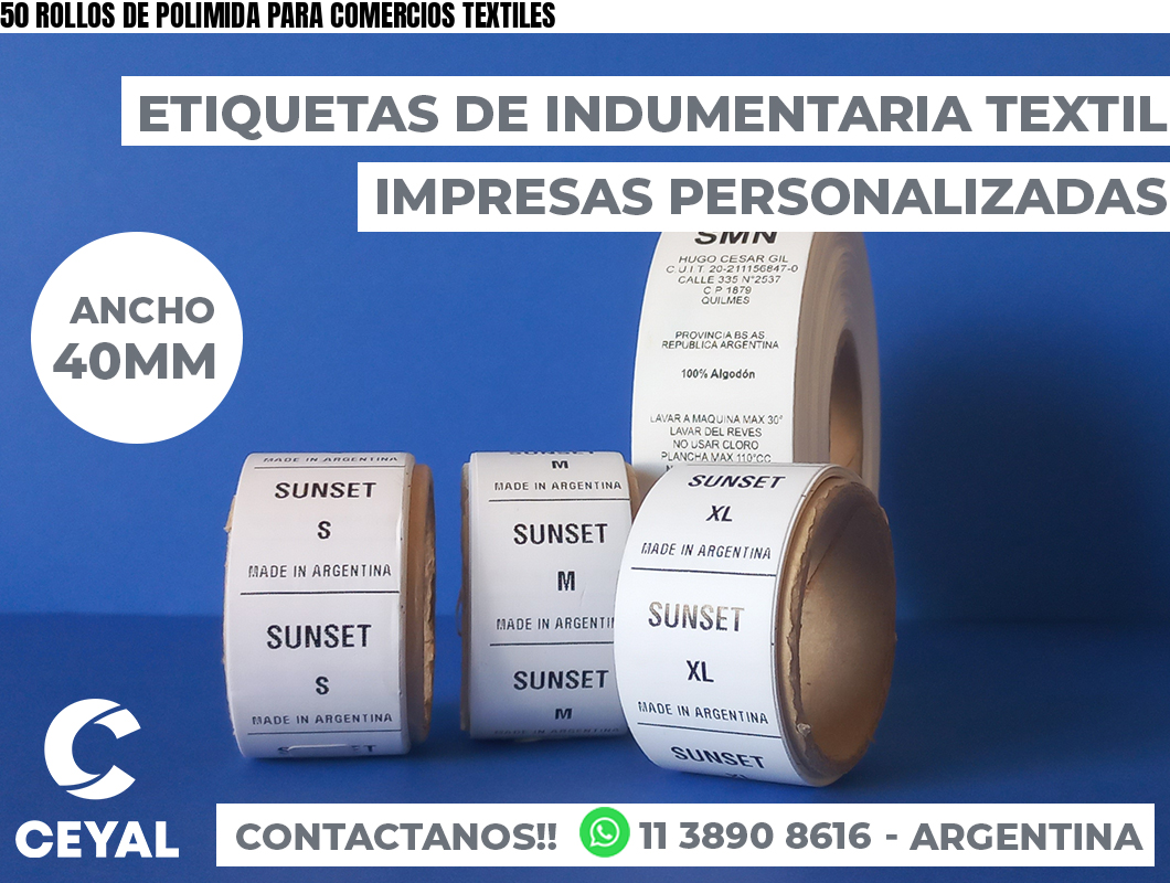 50 ROLLOS DE POLIMIDA PARA COMERCIOS TEXTILES