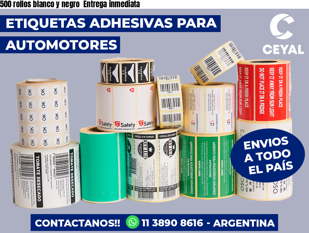 500 rollos blanco y negro Entrega inmediata