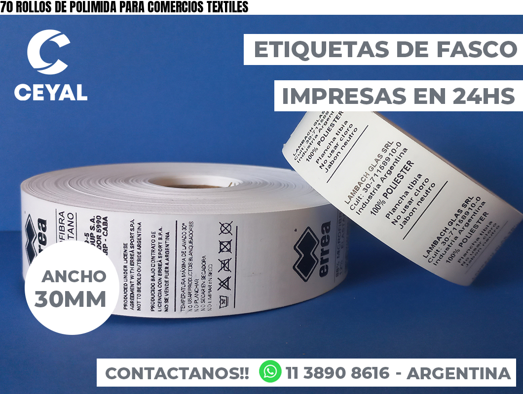 70 ROLLOS DE POLIMIDA PARA COMERCIOS TEXTILES