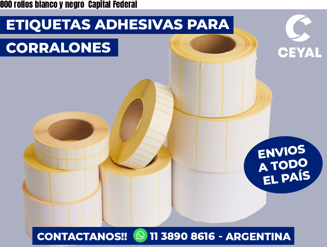 800 rollos blanco y negro  Capital Federal