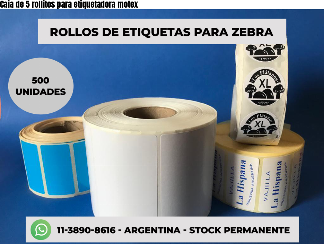 Caja de 5 rollitos para etiquetadora motex