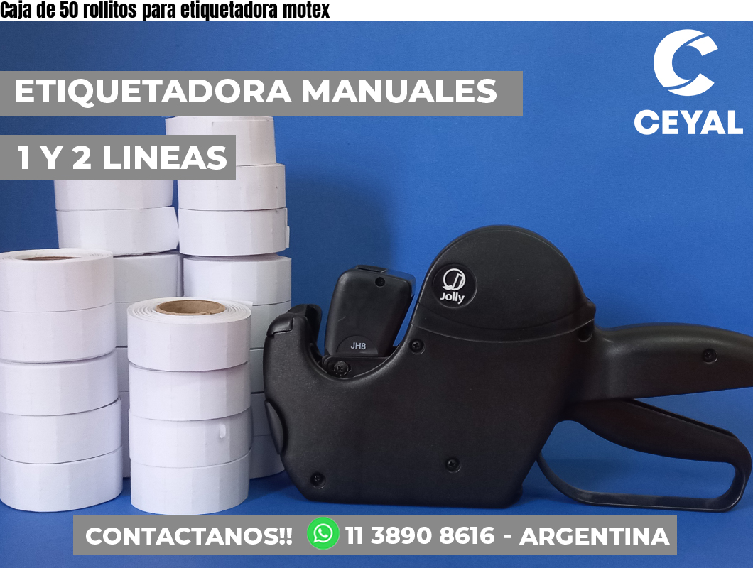 Caja de 50 rollitos para etiquetadora motex