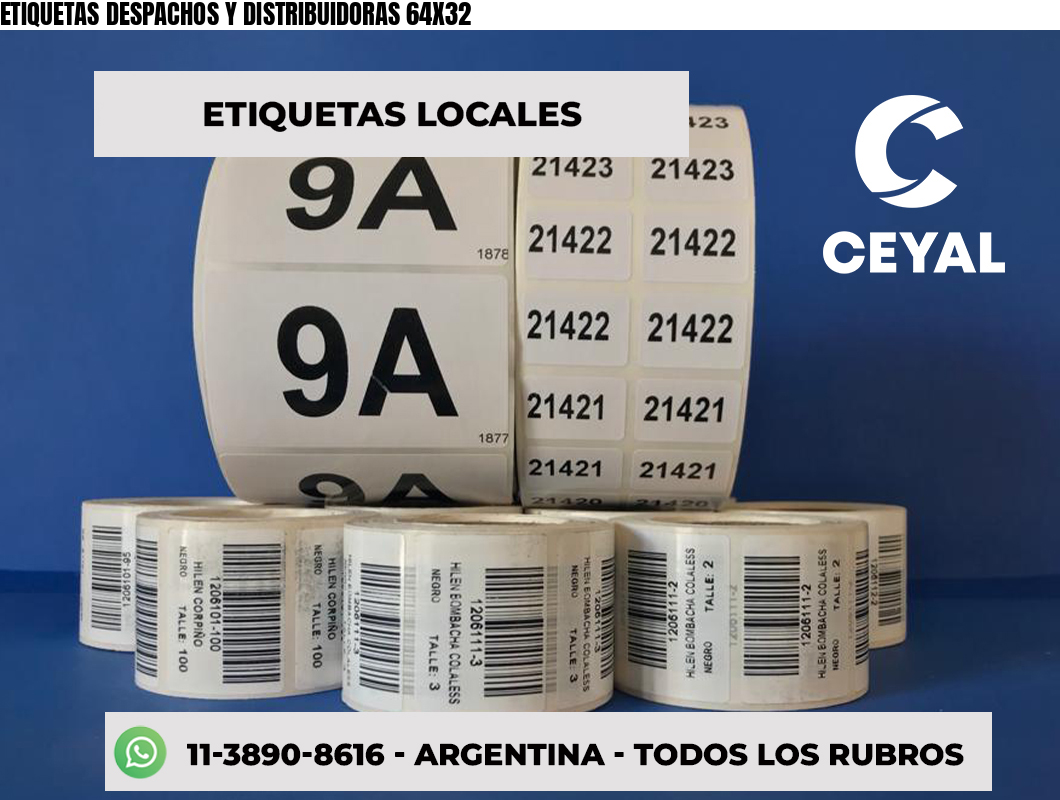 ETIQUETAS DESPACHOS Y DISTRIBUIDORAS 64X32