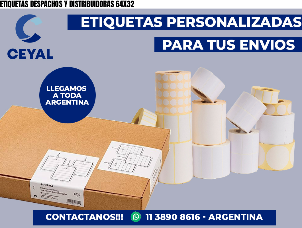 ETIQUETAS DESPACHOS Y DISTRIBUIDORAS 64X32