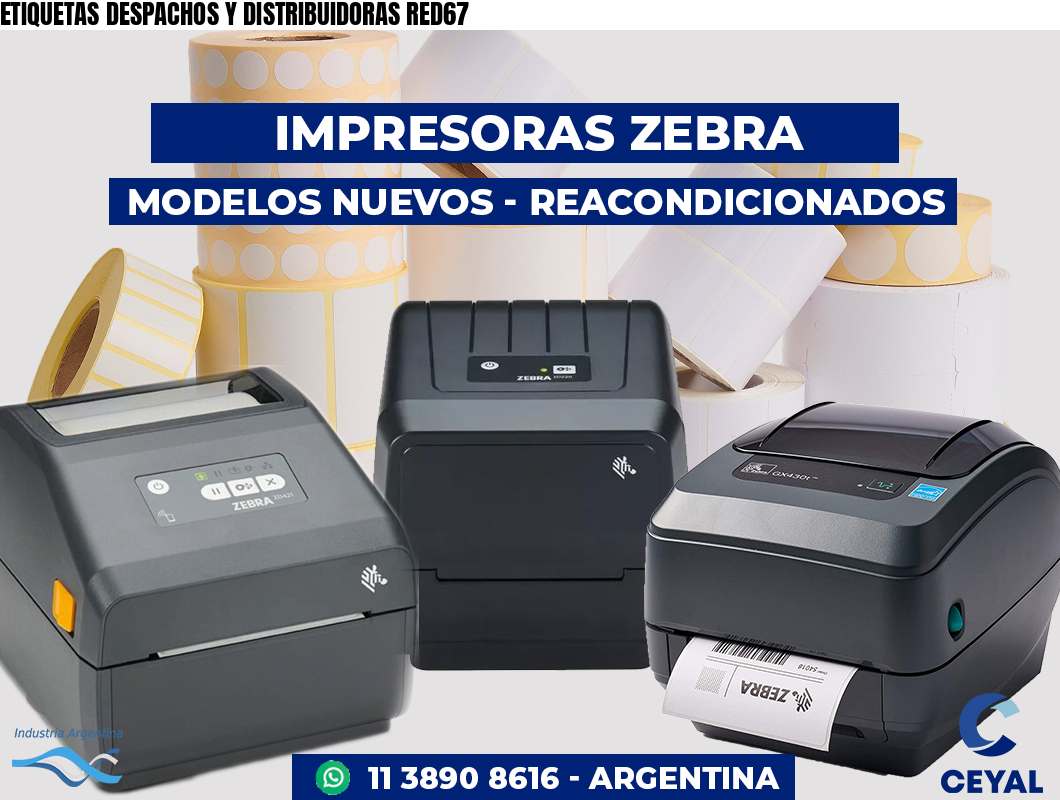 ETIQUETAS DESPACHOS Y DISTRIBUIDORAS RED67