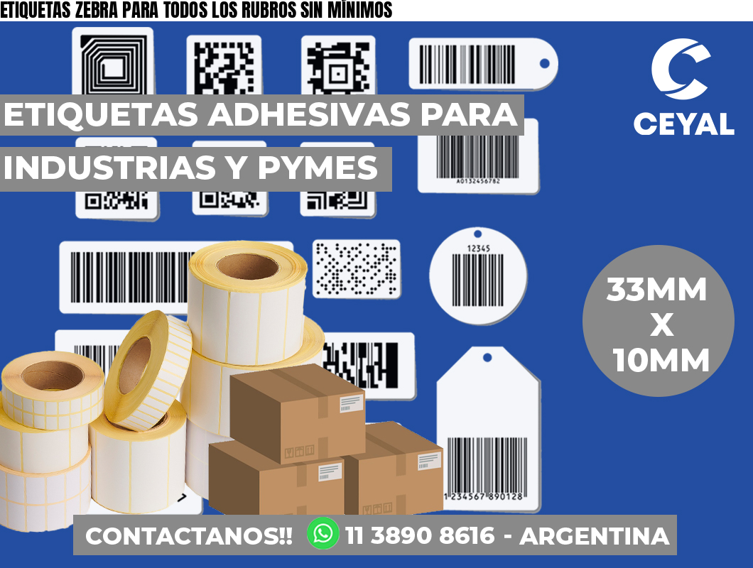ETIQUETAS ZEBRA PARA TODOS LOS RUBROS SIN MÍNIMOS