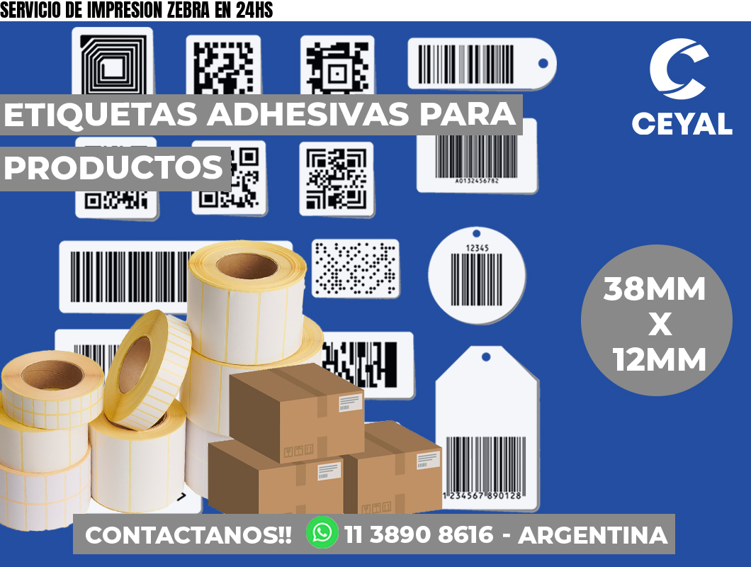 SERVICIO DE IMPRESION ZEBRA EN 24HS