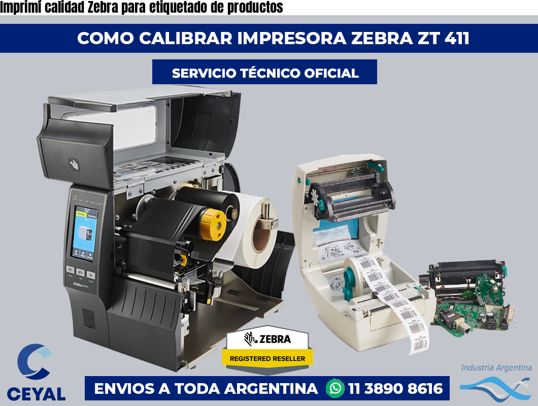 Imprimí calidad Zebra para etiquetado de productos
