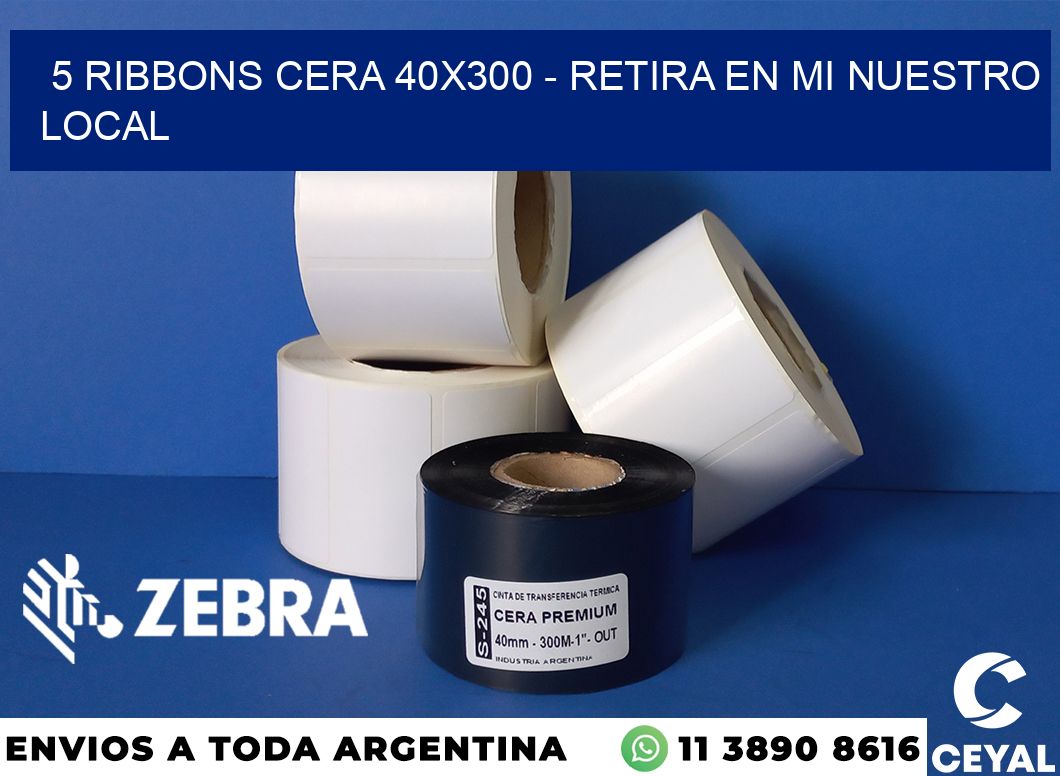 5 Ribbons cera 40x300 - retira en mi nuestro local