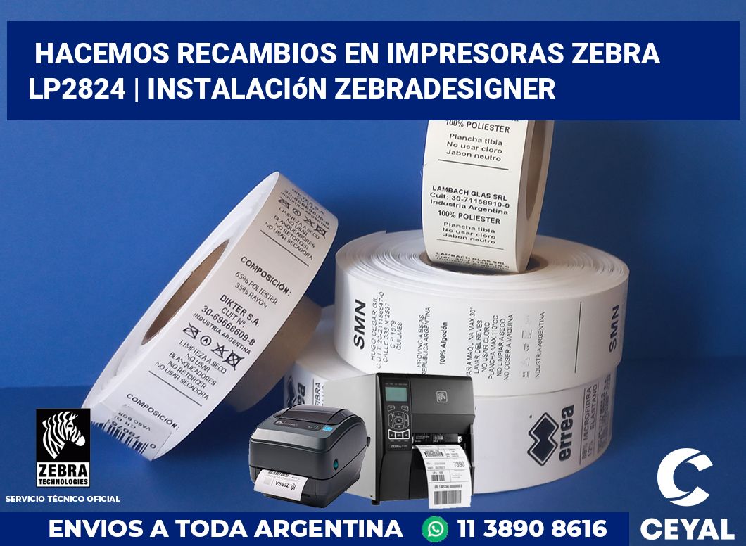 Hacemos recambios en impresoras Zebra LP2824 | Instalación ZebraDesigner