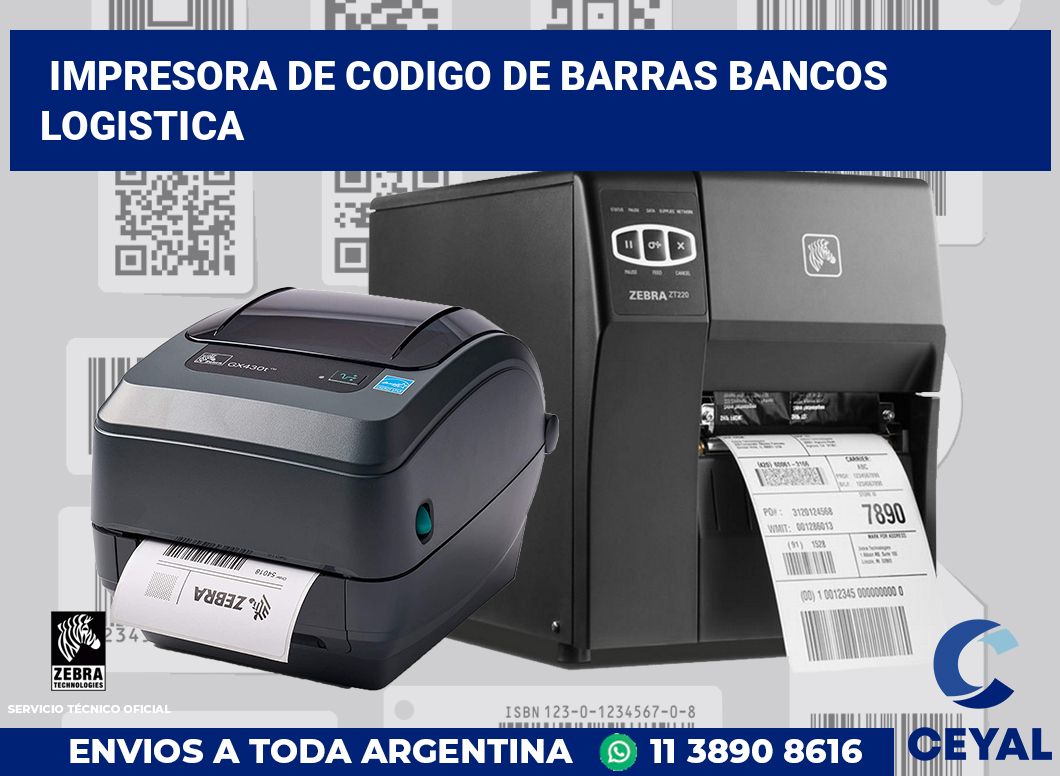 Impresora de codigo de barras Bancos logistica