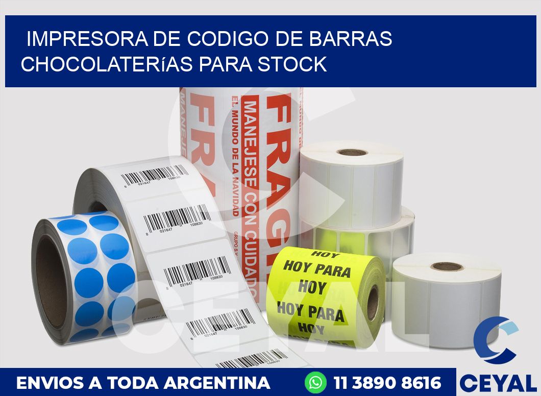 Impresora de codigo de barras Chocolaterías para stock