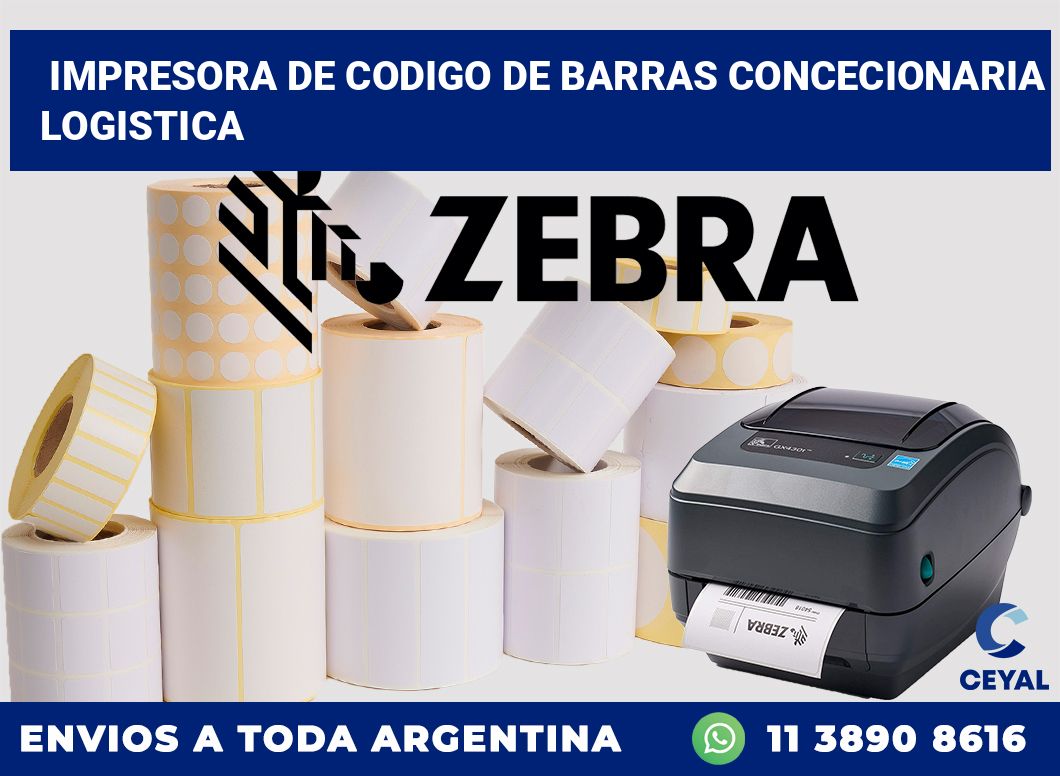 Impresora de codigo de barras Concecionaria logistica