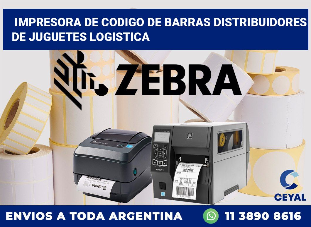 Impresora de codigo de barras Distribuidores de juguetes logistica