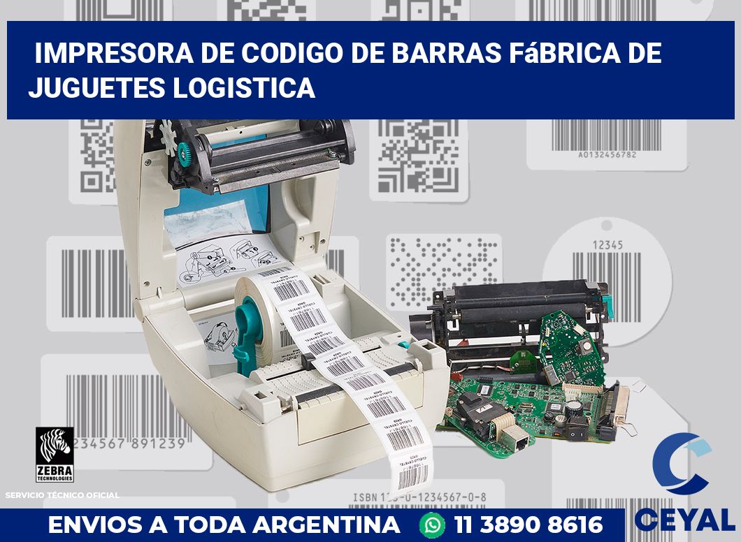 Impresora de codigo de barras Fábrica de juguetes logistica