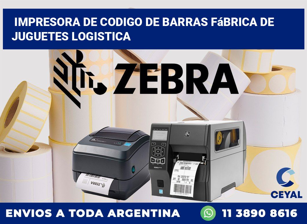 Impresora de codigo de barras Fábrica de juguetes logistica