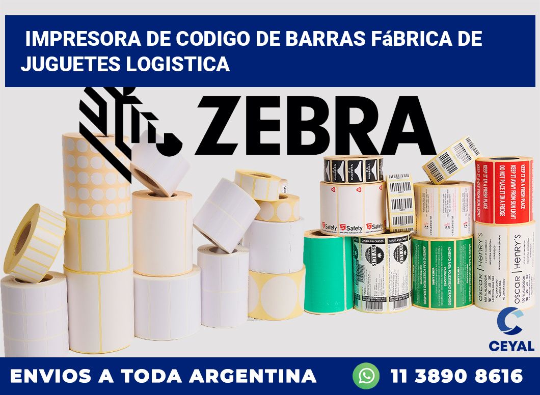 Impresora de codigo de barras Fábrica de juguetes logistica