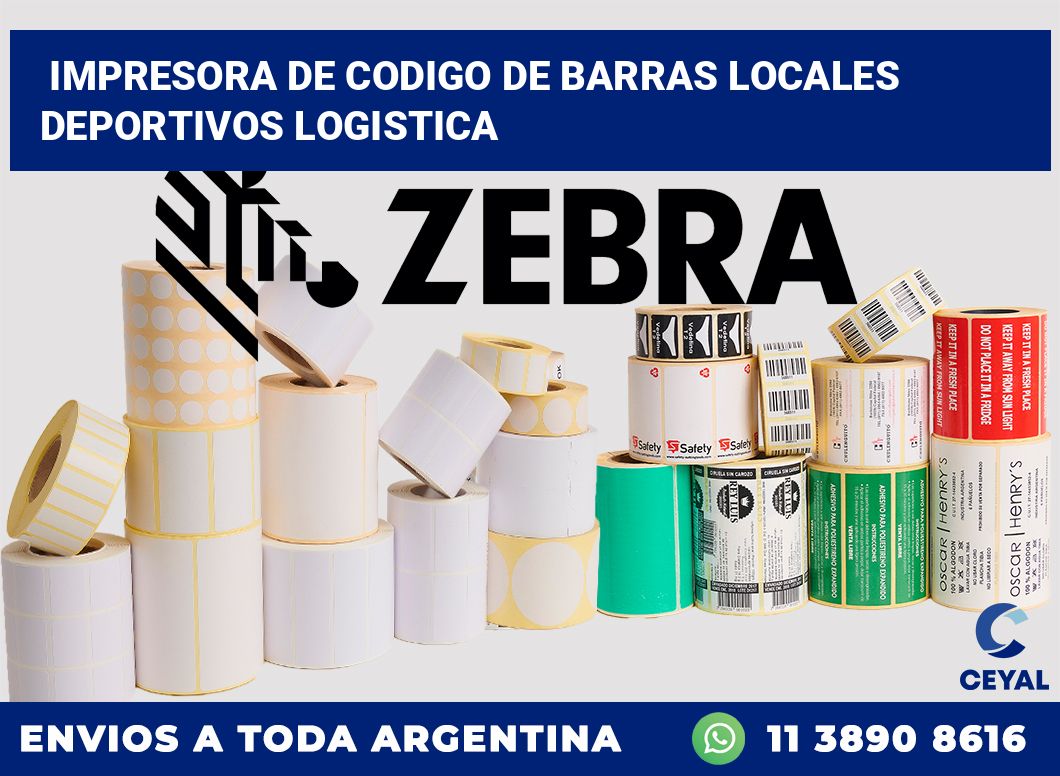 Impresora de codigo de barras Locales deportivos logistica