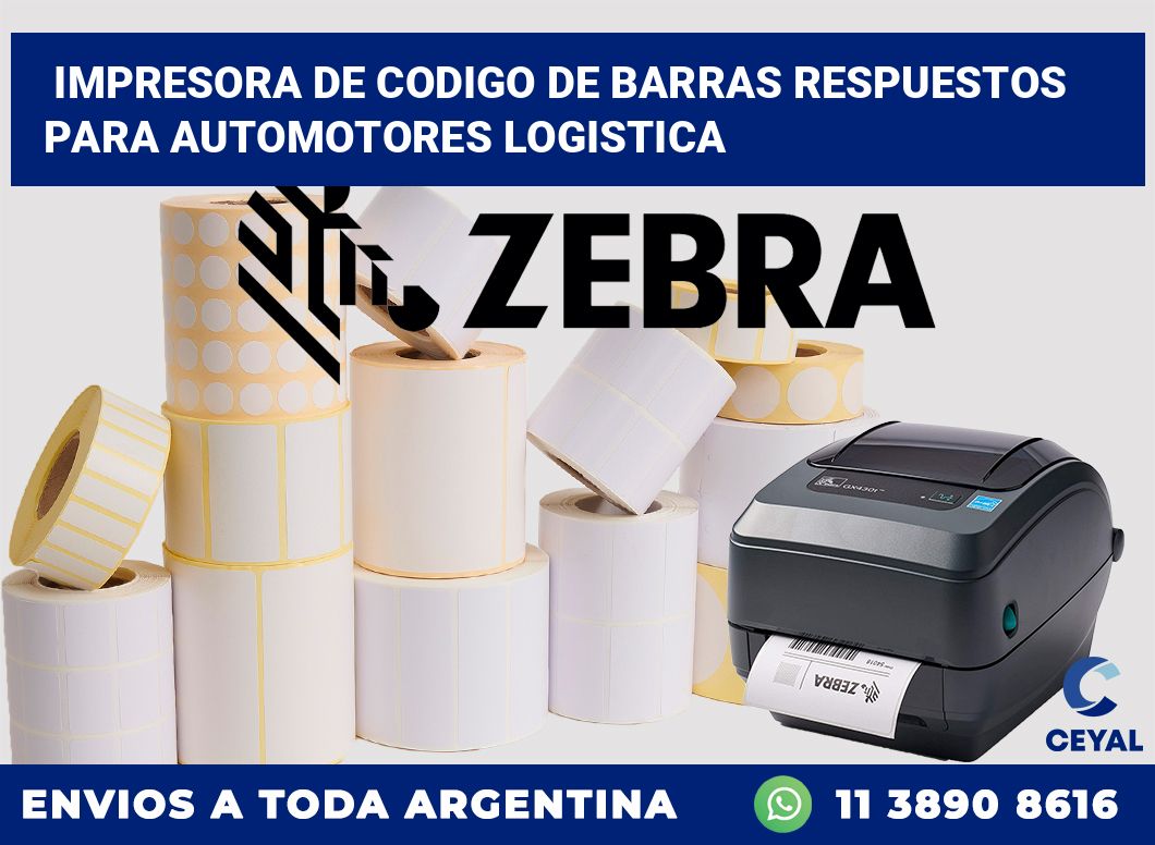 Impresora de codigo de barras Respuestos para automotores logistica