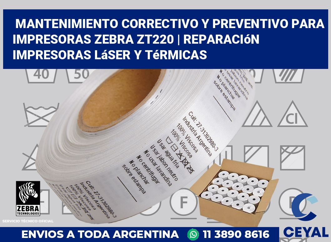 Mantenimiento correctivo y preventivo para impresoras Zebra ZT220 | Reparación impresoras láser y térmicas