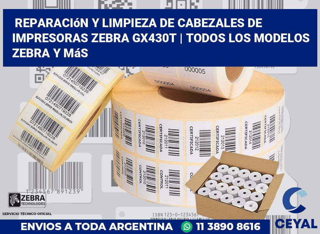 Reparación y limpieza de cabezales de impresoras Zebra GX430t | Todos los modelos Zebra y más