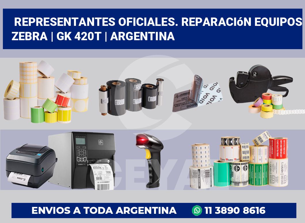 Representantes Oficiales. Reparación Equipos Zebra | gk 420t | Argentina