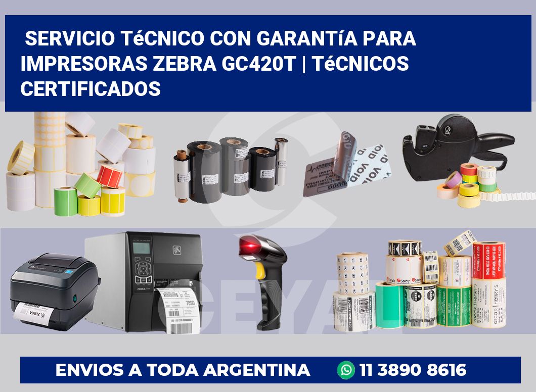 Servicio técnico con garantía para impresoras Zebra GC420t | Técnicos certificados