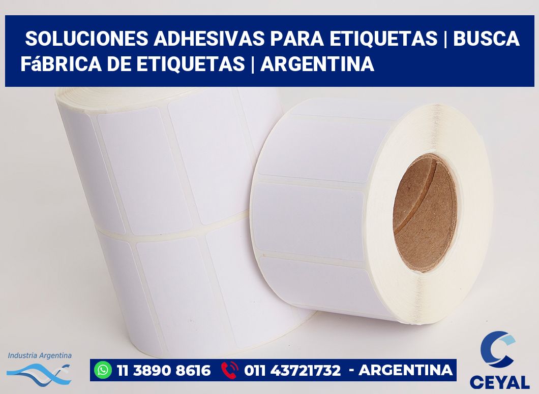Soluciones adhesivas para etiquetas | Busca fábrica de etiquetas | Argentina