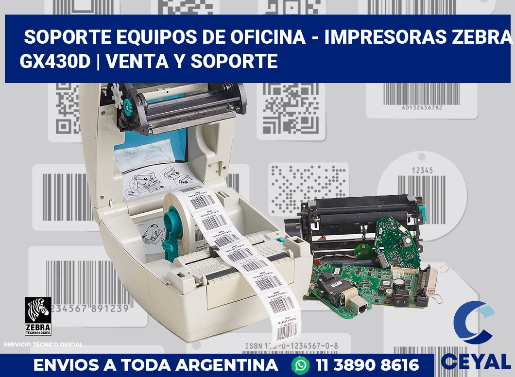 Soporte equipos de oficina - Impresoras Zebra GX430d | Venta y soporte