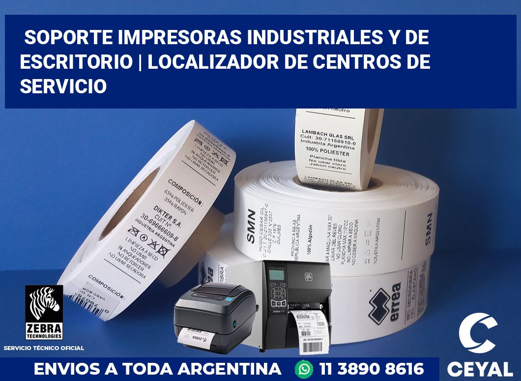 Soporte impresoras industriales y de escritorio | Localizador de centros de servicio