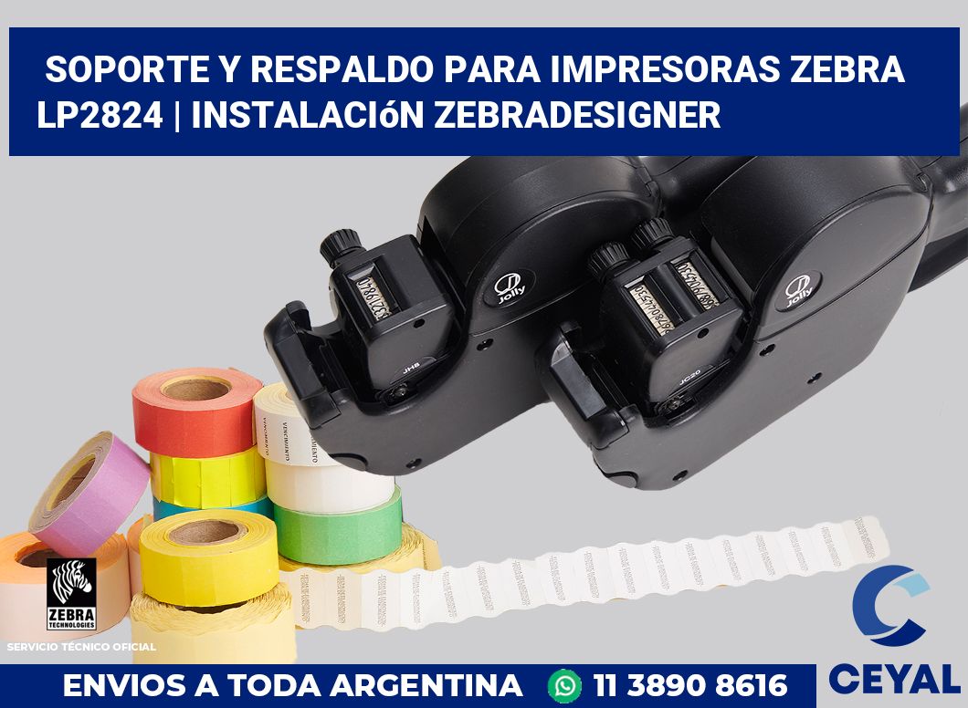 Soporte y respaldo para impresoras Zebra LP2824 | Instalación ZebraDesigner