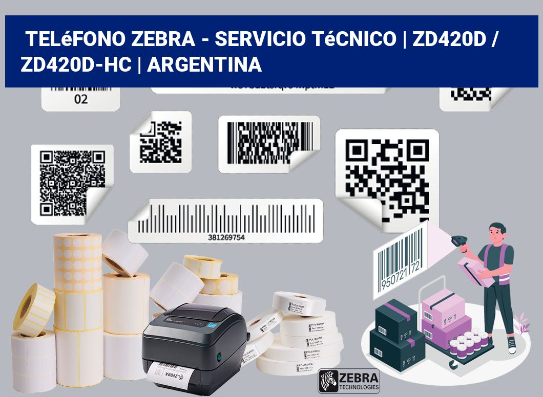 Teléfono Zebra - Servicio Técnico | ZD420d / ZD420d‑HC | Argentina