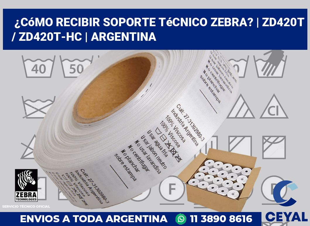 ¿Cómo recibir soporte técnico Zebra? | ZD420t / ZD420t‑HC | Argentina